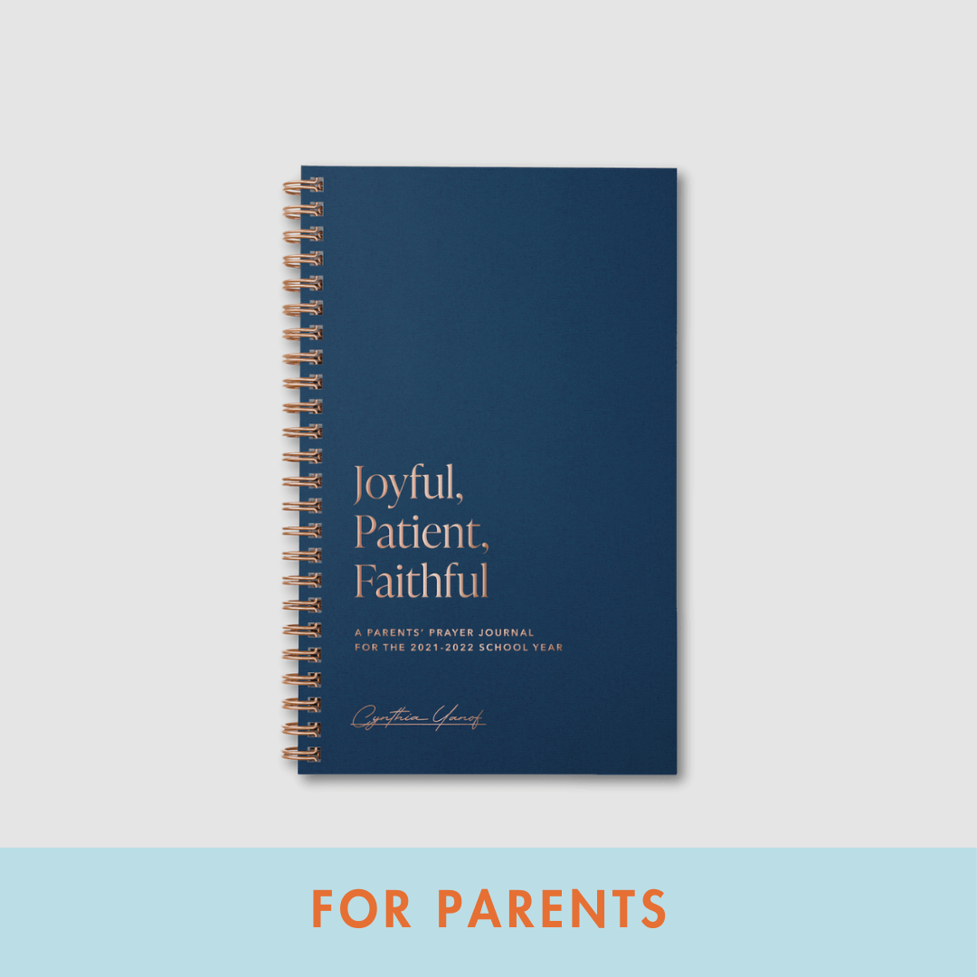 Joyful, Patient, Faithful: A Parents’ Prayer Journal for the School Year